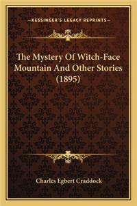 The Mystery Of Witch-Face Mountain And Other Stories (1895)