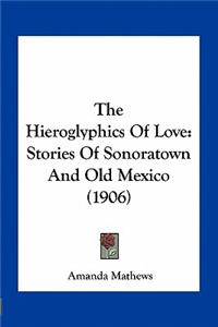 Hieroglyphics Of Love