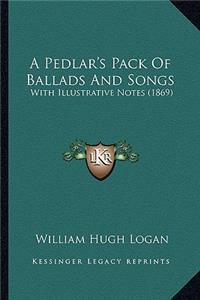 A Pedlar's Pack Of Ballads And Songs