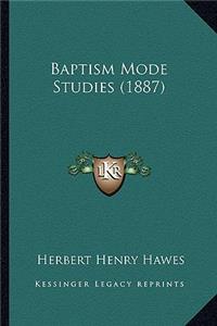 Baptism Mode Studies (1887)