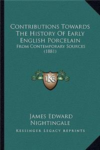 Contributions Towards The History Of Early English Porcelain