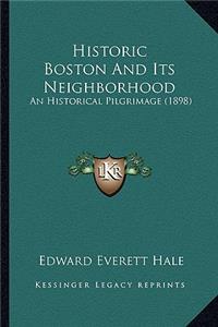 Historic Boston and Its Neighborhood
