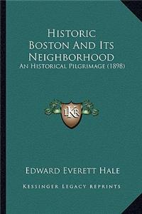 Historic Boston and Its Neighborhood