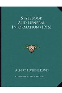 Stylebook And General Information (1916)