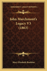 John Marchmont's Legacy V3 (1863)