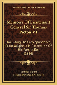Memoirs Of Lieutenant General Sir Thomas Picton V1