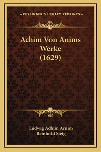 Achim Von Anims Werke (1629)