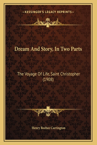 Dream And Story, In Two Parts