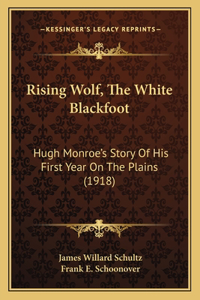 Rising Wolf, The White Blackfoot