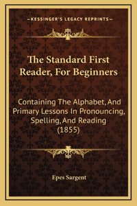 The Standard First Reader, For Beginners