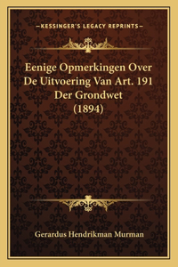 Eenige Opmerkingen Over De Uitvoering Van Art. 191 Der Grondwet (1894)