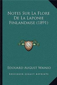 Notes Sur La Flore De La Laponie Finlandaise (1891)