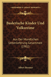 Baslerische Kinder Und Volksreime