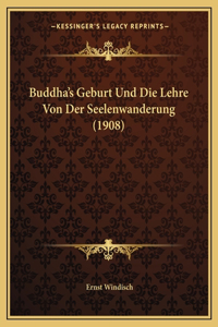 Buddha's Geburt Und Die Lehre Von Der Seelenwanderung (1908)