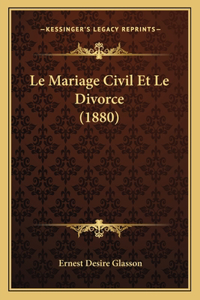Le Mariage Civil Et Le Divorce (1880)