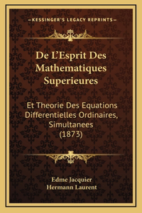 De L'Esprit Des Mathematiques Superieures