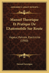 Manuel Theorique Et Pratique De L'Automobile Sur Route