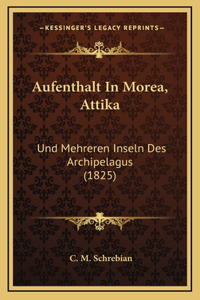 Aufenthalt In Morea, Attika