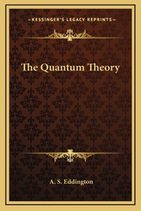 The Quantum Theory