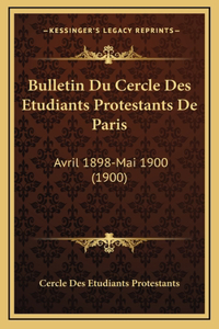 Bulletin Du Cercle Des Etudiants Protestants De Paris