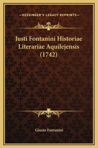 Justi Fontanini Historiae Literariae Aquilejensis (1742)