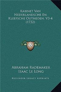 Kabinet Van Nederlandsche En Kleefsche Outheden, V3-4 (1732)