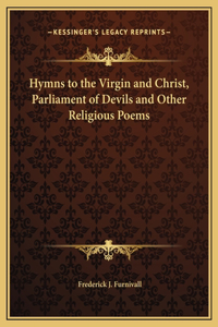 Hymns to the Virgin and Christ, Parliament of Devils and Other Religious Poems