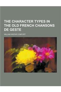 The Character Types in the Old French Chansons de Geste