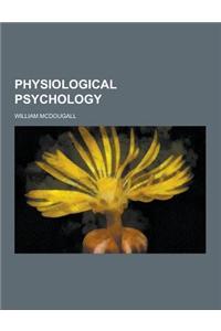 Physiological Psychology