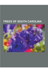 Trees of South Carolina: Acer Floridanum, Acer Negundo, Acer Rubrum, Acer Saccharinum, Aesculus Pavia, Aralia Spinosa, Asimina Triloba, Cornus