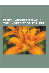 People Associated with the University of Stirling: Academics of the University of Stirling, Alumni of the University of Stirling, Iain Banks, John Rei