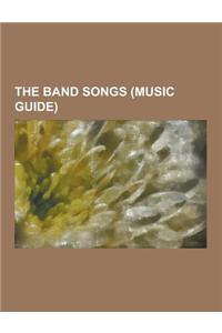 The Band Songs (Music Guide)
