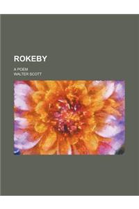 Rokeby; A Poem