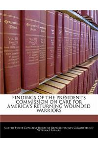 Findings of the President's Commission on Care for America's Returning Wounded Warriors