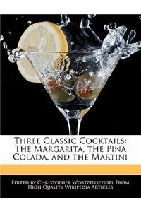 Three Classic Cocktails