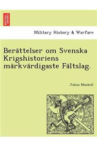 Berättelser om Svenska Krigshistoriens märkvärdigaste Fältslag.