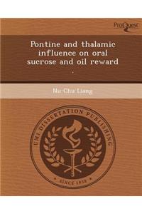 Pontine and Thalamic Influence on Oral Sucrose and Oil Reward