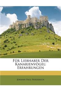Fur Liebhaber Der Kanarienvogel.