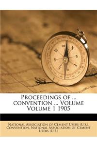 Proceedings of ... Convention ... Volume Volume 1 1905