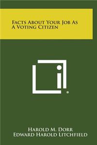 Facts about Your Job as a Voting Citizen