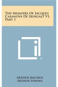 The Memoirs of Jacques Casanova de Seingalt V1, Part 1