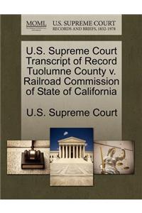U.S. Supreme Court Transcript of Record Tuolumne County V. Railroad Commission of State of California