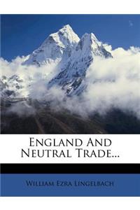 England and Neutral Trade...