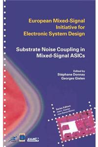 Substrate Noise Coupling in Mixed-Signal Asics