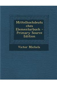 Mittelhochdeutsches Elementarbuch