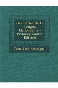 Gramatica de La Lengua Mallorquina