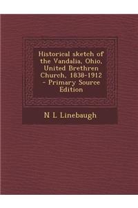 Historical Sketch of the Vandalia, Ohio, United Brethren Church, 1838-1912