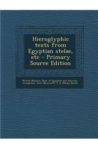 Hieroglyphic Texts from Egyptian Stelae, Etc