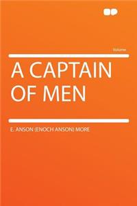A Captain of Men