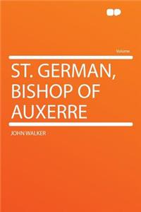 St. German, Bishop of Auxerre